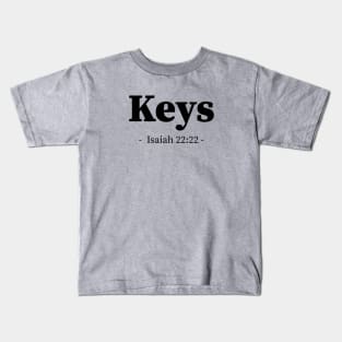 Keys to the house of David bible verse Kids T-Shirt